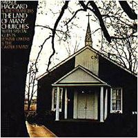 Merle Haggard - The Land Of Many Churches